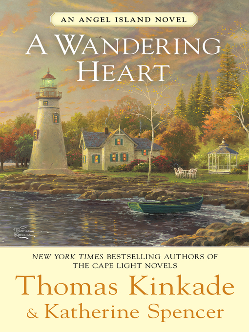 Title details for A Wandering Heart by Thomas Kinkade - Available